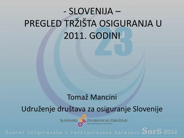 slovenija pregled tr i ta osiguranja u 2011 godini