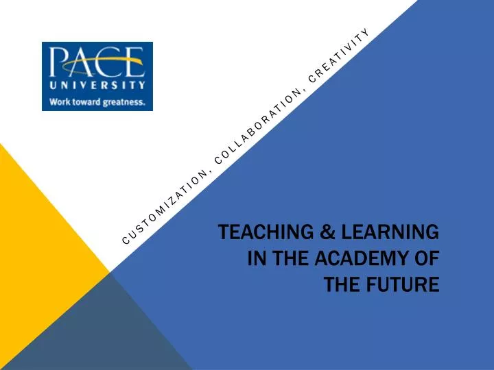 teaching learning in the academy of the future