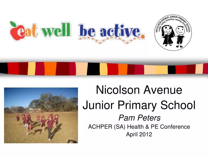nicolson avenue junior primary school pam peters achper sa health pe conference april 2012