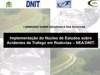 I SEMINÁRIO SOBRE SEGURANÇA NAS RODOVIAS