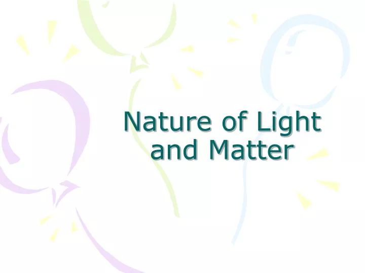 nature of light and matter