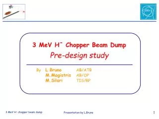 3 MeV H - Chopper Beam Dump Pre-design study