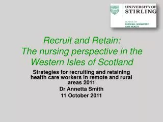 Recruit and Retain: The nursing perspective in the Western Isles of Scotland