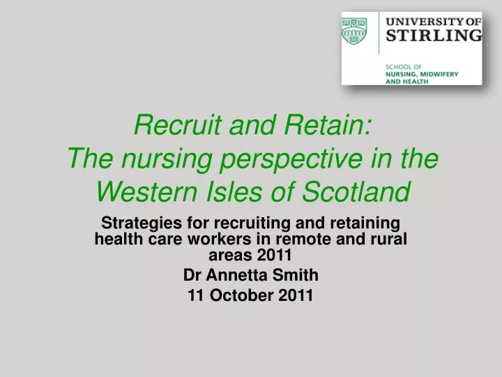 recruit and retain the nursing perspective in the western isles of scotland