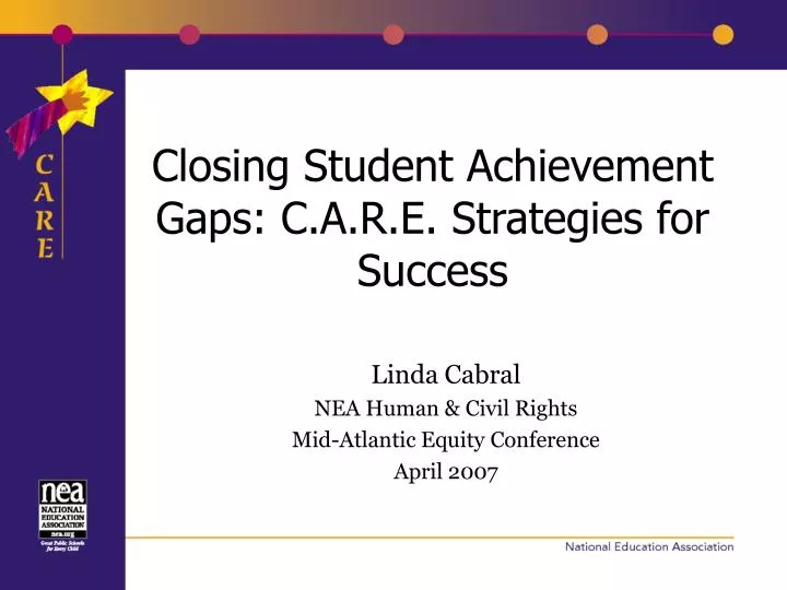 closing student achievement gaps c a r e strategies for success