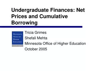 Undergraduate Finances: Net Prices and Cumulative Borrowing