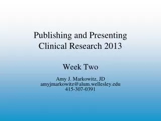 Publishing and Presenting Clinical Research 2013 Week Two