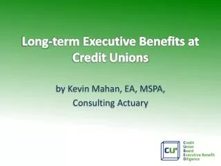 Long-term Executive Benefits at Credit Unions