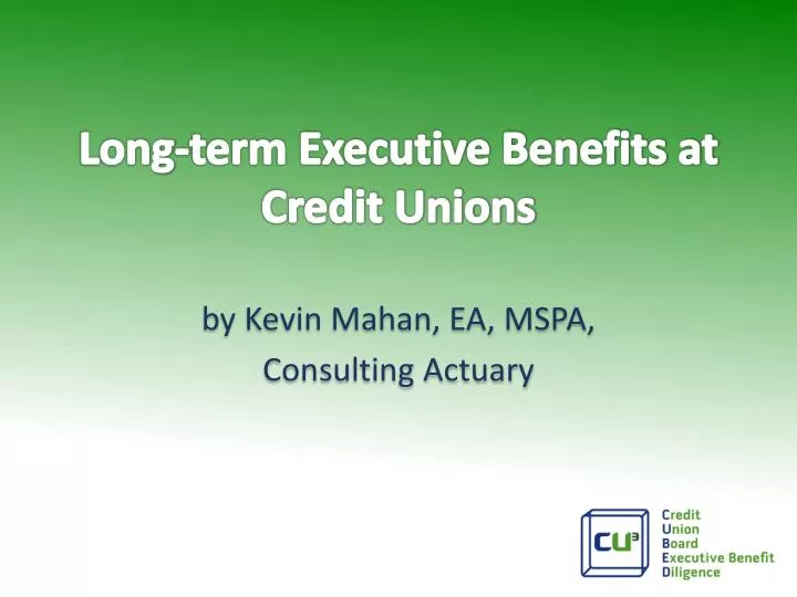 long term executive benefits at credit unions