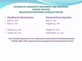 Deadline for Requisitions Payment Processing Date July 07, 2011				July 21, 2011