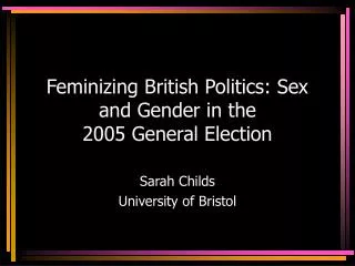Feminizing British Politics: Sex and Gender in the 2005 General Election