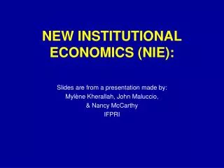 NEW INSTITUTIONAL ECONOMICS (NIE):