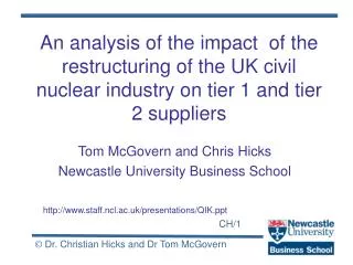 Tom McGovern and Chris Hicks Newcastle University Business School