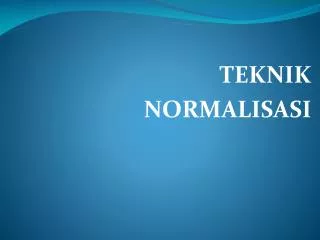 teknik normalisasi