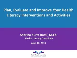 Plan, Evaluate and Improve Your Health Literacy Interventions and Activities
