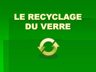 le recyclage du verre