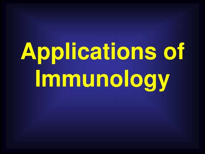 applications of immunology