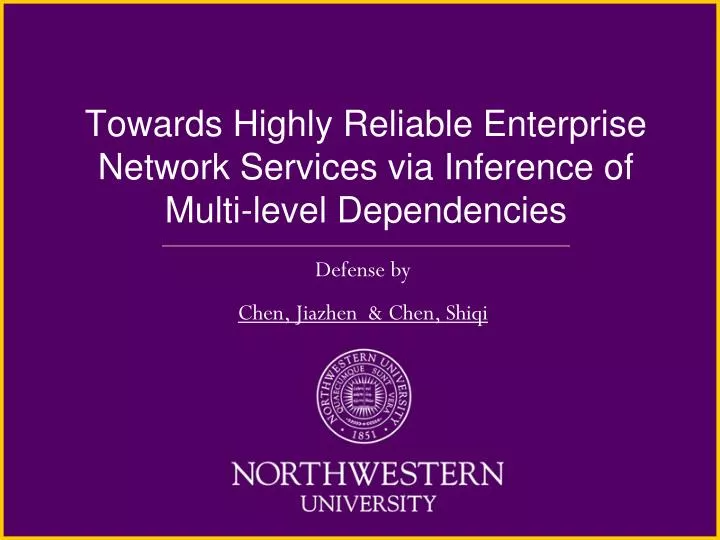 towards highly reliable enterprise network services via inference of multi level dependencies