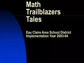 Math Trailblazers Tales Eau Claire Area School District Implementation Year 2003-04