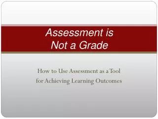 Assessment is Not a Grade