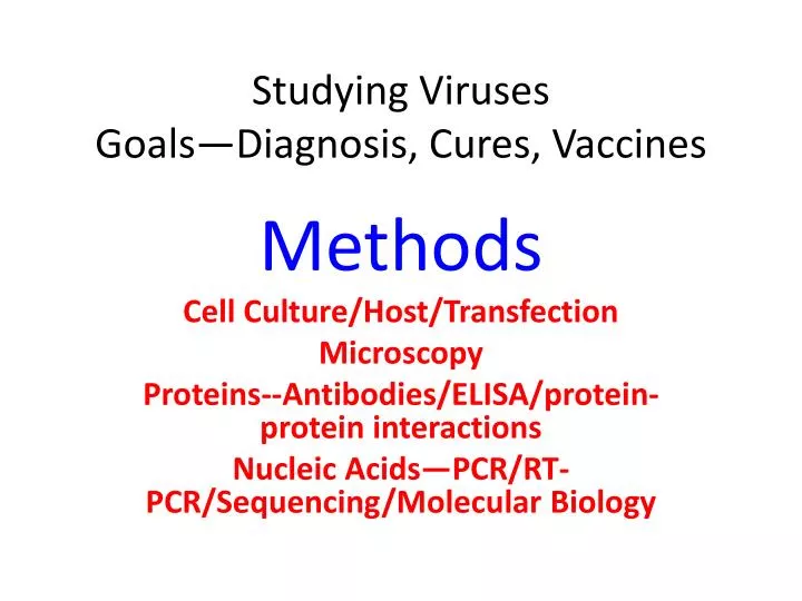 studying viruses goals diagnosis cures vaccines