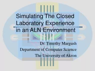 Simulating The Closed Laboratory Experience in an ALN Environment