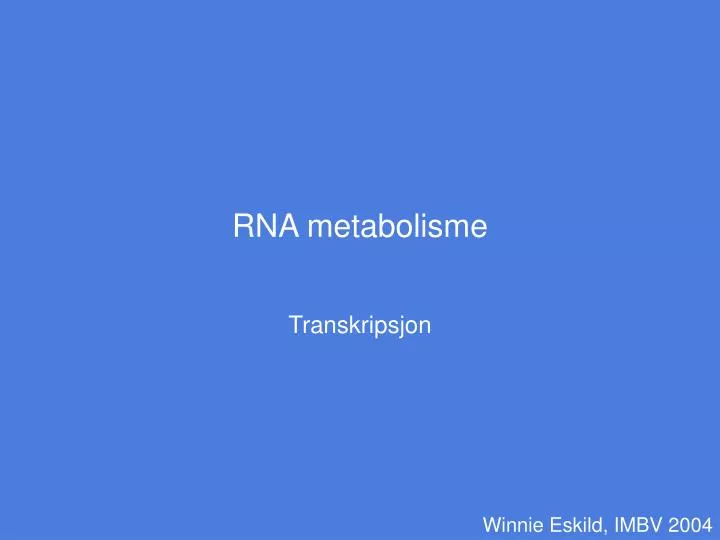 rna metabolisme