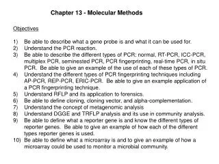 Objectives Be able to describe what a gene probe is and what it can be used for.