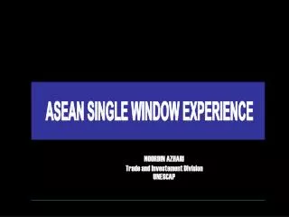 ASEAN SINGLE WINDOW EXPERIENCE
