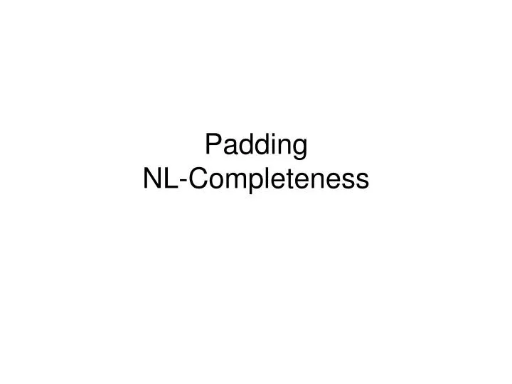 padding nl completeness