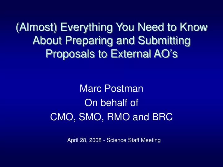 almost everything you need to know about preparing and submitting proposals to external ao s
