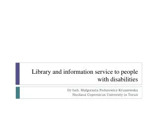 Library and information service to people with disabilities