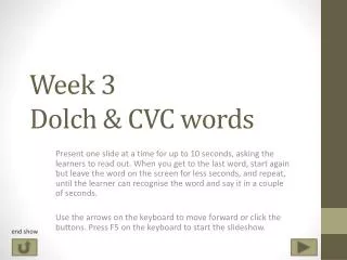 Week 3 Dolch &amp; CVC words