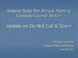 Virginia State Bar Annual Meeting Corporate Counsel Section Update on Do Not Call &amp; Spam