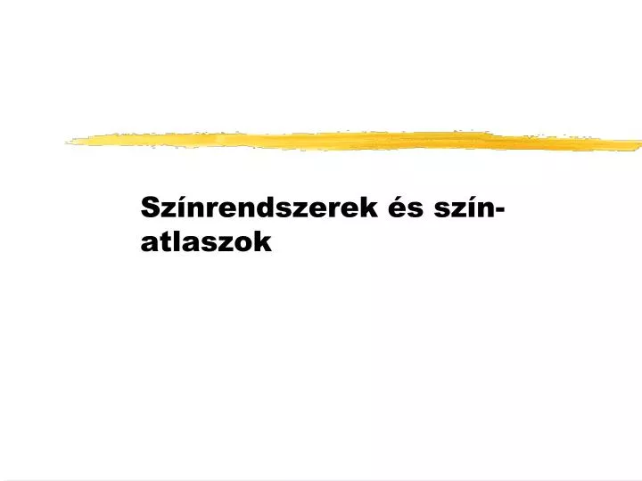 sz nrendszerek s sz n atlaszok