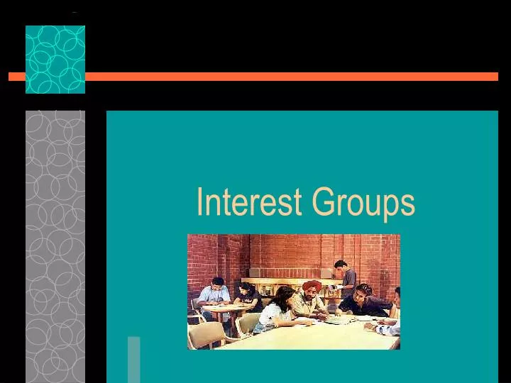 PPT - Interest Groups PowerPoint Presentation, Free Download - ID:5646785