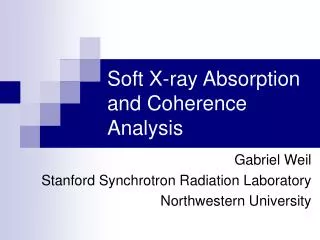 Soft X-ray Absorption and Coherence Analysis