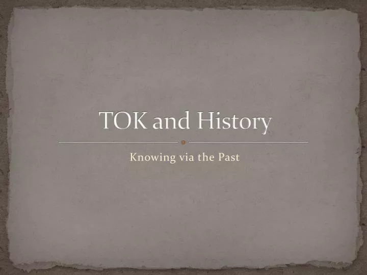 tok and history
