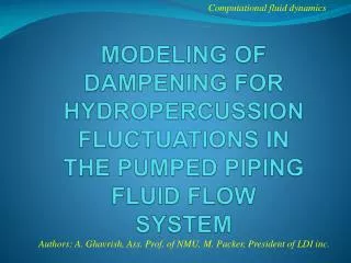 MODELING OF DAMPENING FOR HYDROPERCUSSION FLUCTUATIONS IN THE PUMPED PIPING FLUID FLOW SYSTEM