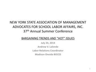 July 20, 2014 Andrew V. Lalonde Labor Relations Coordinator Madison Oneida BOCES