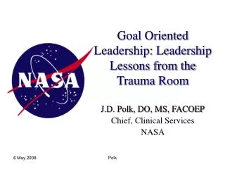 Goal Oriented Leadership: Leadership Lessons from the Trauma Room