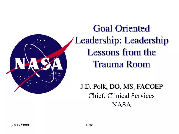 goal oriented leadership leadership lessons from the trauma room