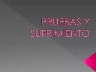 pruebas y sufrimiento