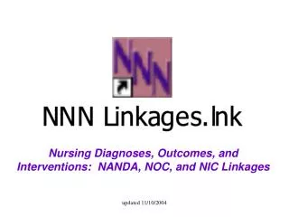 Nursing Diagnoses, Outcomes, and Interventions: NANDA, NOC, and NIC Linkages