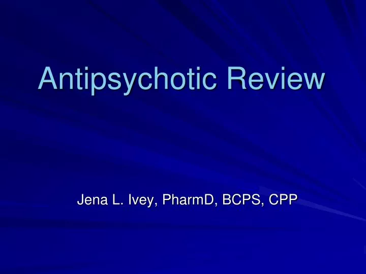 antipsychotic review