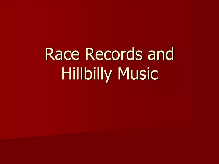 race records and hillbilly music