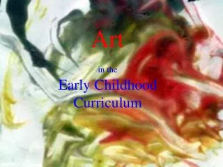 Art in the Early Childhood Curriculum