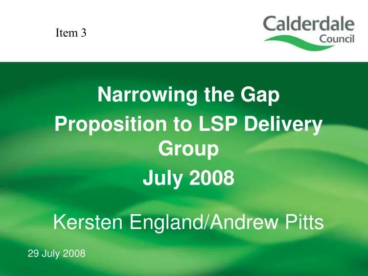narrowing the gap proposition to lsp delivery group july 2008 kersten england andrew pitts