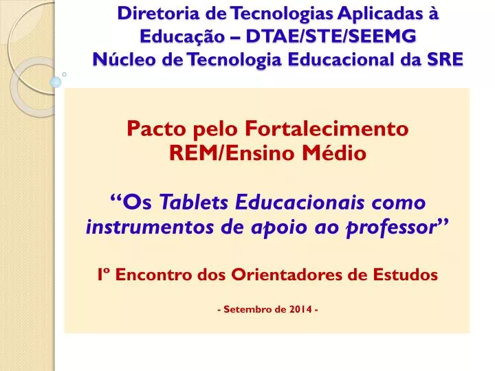diretoria de tecnologias aplicadas educa o dtae ste seemg n cleo de tecnologia educacional da sre