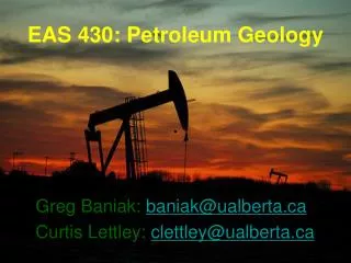 EAS 430: Petroleum Geology